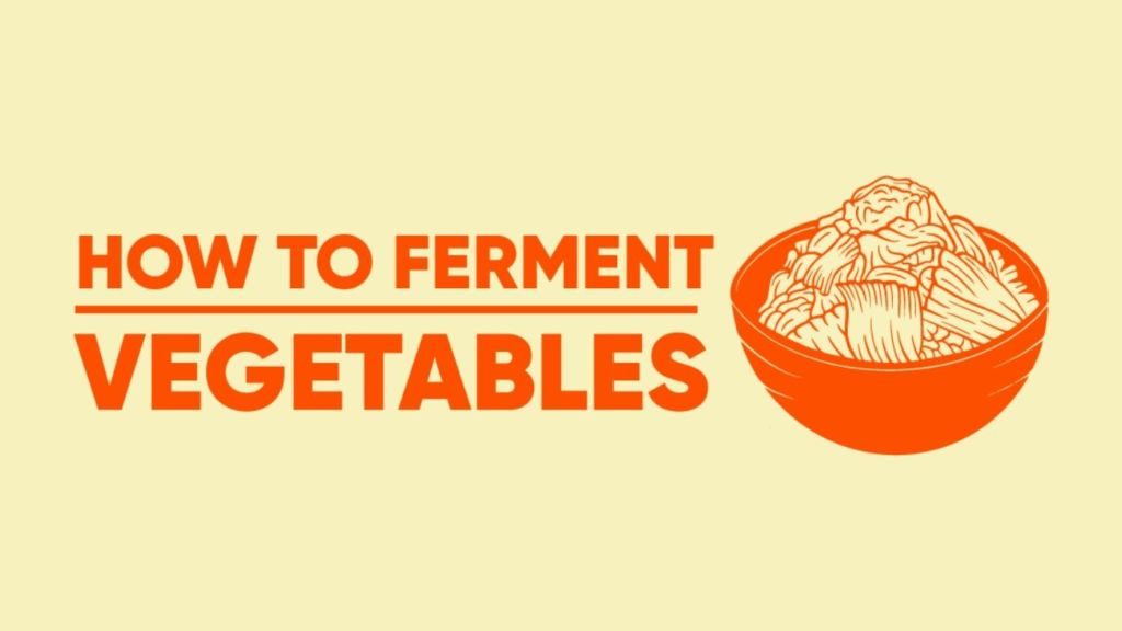 How to ferment vegetables (lactofermentation)